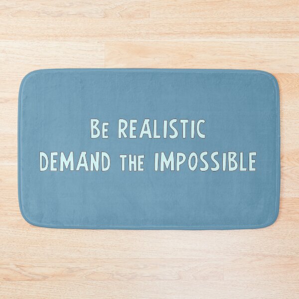 Item preview, Be realistic, demand the impossible designed and sold by Dominika Aniola.