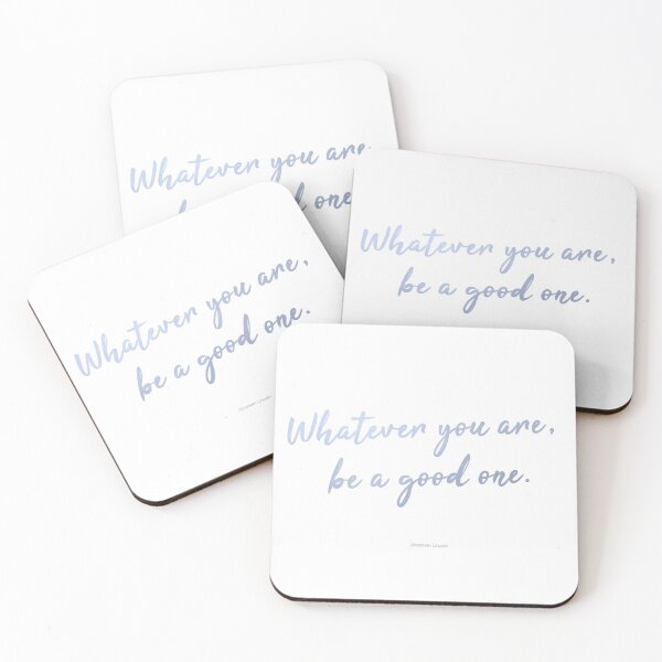 Item preview, Whatever you are, be a good one designed and sold by Callum Barnes.