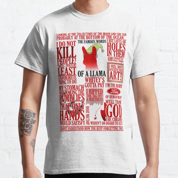The Famous Words Of A Llama Classic T-Shirt