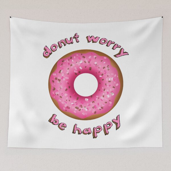 Item preview, Donut Worry Be Happy designed and sold by Olivia Ossege.