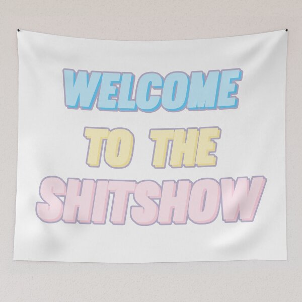 Item preview, Welcome to the Shitshow designed and sold by synthesizer.