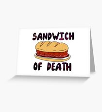 Sandwich of Death Greeting Card
