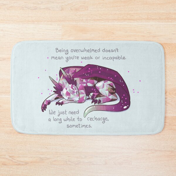 Item preview, "Being overwhelmed doesn't mean you're weak or incapable" Gemstone Dragon designed and sold by thelatestkate.