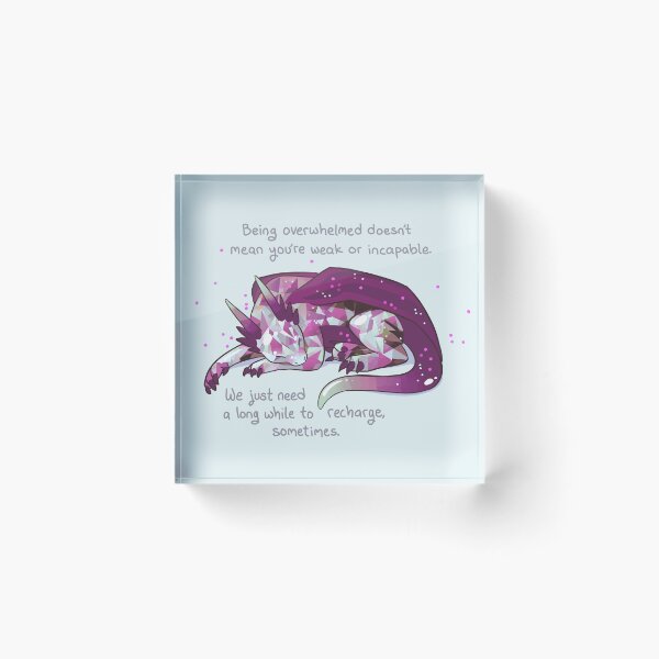Item preview, "Being overwhelmed doesn't mean you're weak or incapable" Gemstone Dragon designed and sold by thelatestkate.