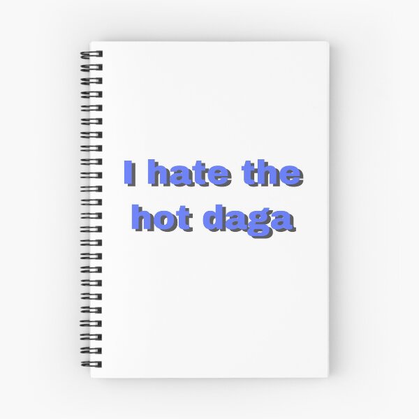 Item preview, i hate the hot daga designed and sold by CoraBee.