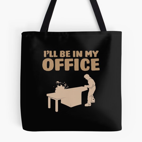 Item preview, Carpenter I'll Be In My Office designed and sold by Betsytiptoe.