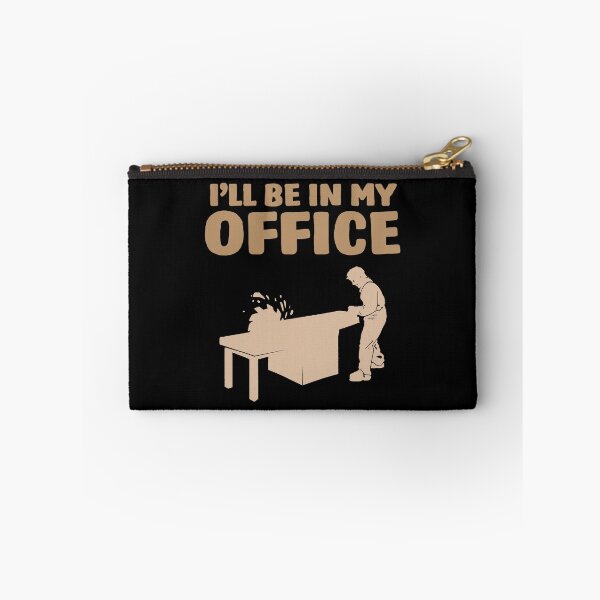 Item preview, Carpenter I'll Be In My Office designed and sold by Betsytiptoe.