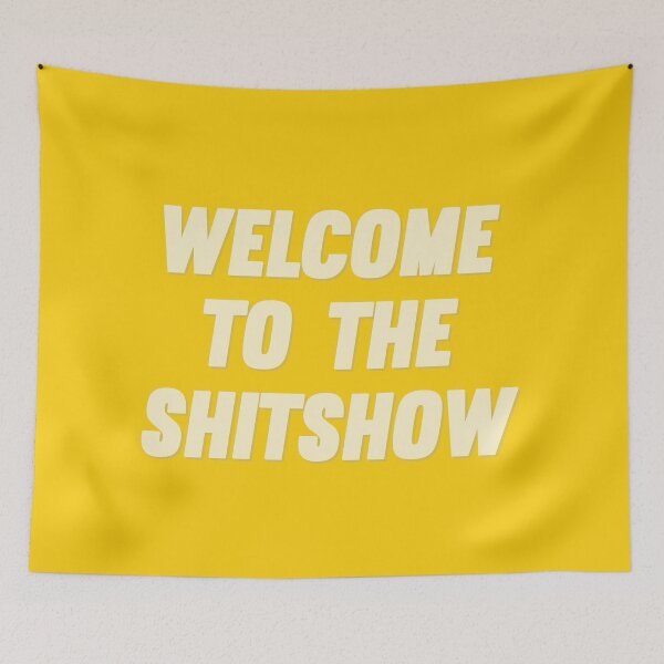 Item preview, Welcome to the Shitshow - Yellow designed and sold by synthesizer.