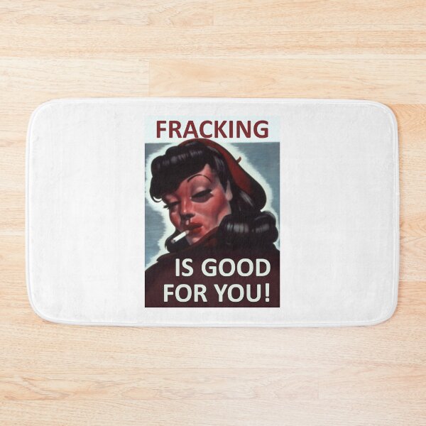 Item preview, Fracking is good for you! designed and sold by GaffaMondo.