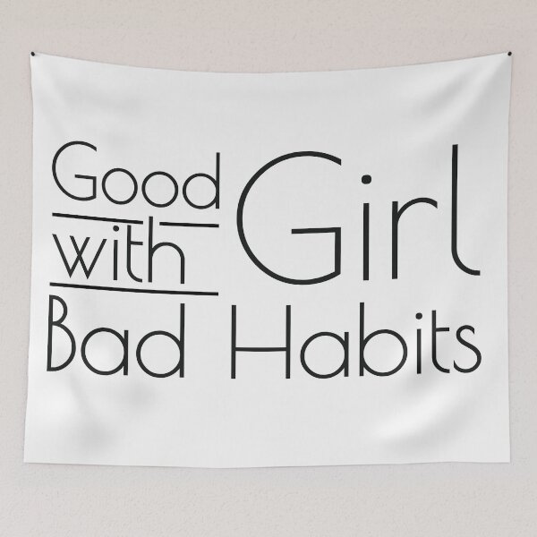 Item preview, Good Girl with Bad Habits designed and sold by BadHabits4452.