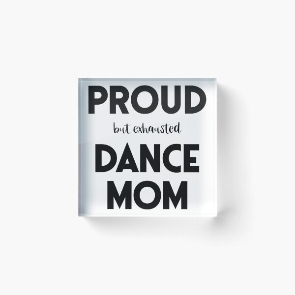 Item preview, Proud (But Exhausted) Dance Mom Funny designed and sold by XanderWitch Creative.