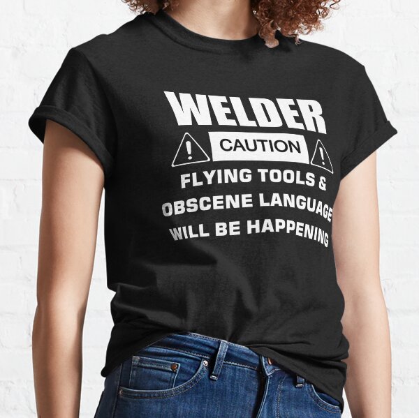 welder shirts with sayings