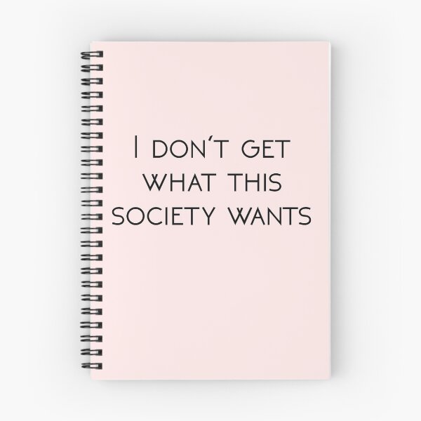 Item preview, I Don't Get What This Society Wants designed and sold by andrewalcock.