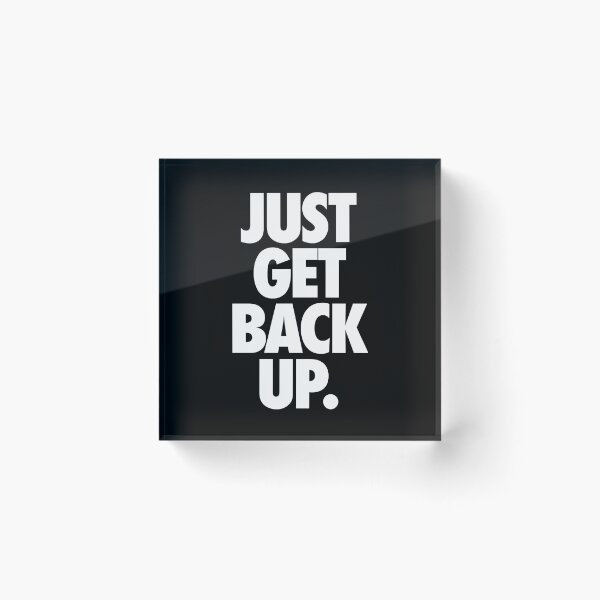 Item preview, JUST GET BACK UP. designed and sold by cpinteractive.