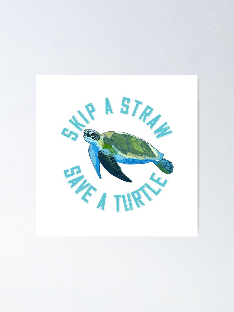 Save The Sea Turtles don't use plastic Straws. Home Fine Art Print