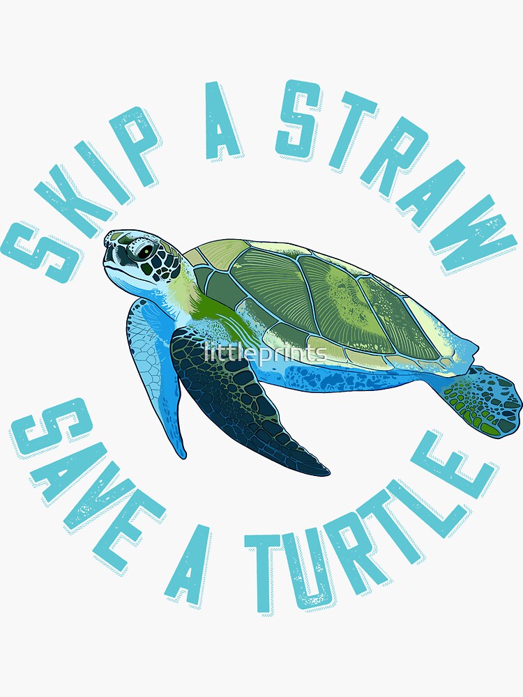 Lettering Phrase: Skip A Straw, Save A Turtle; On A White