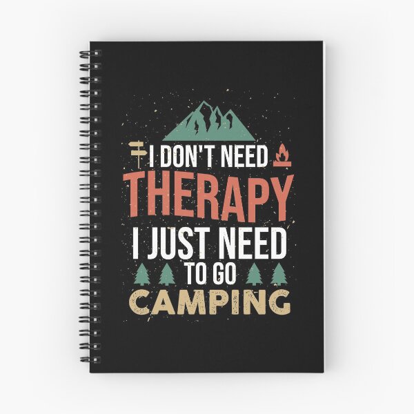 Item preview, I don’t need therapy I just need to go camping designed and sold by Christopher Taylor.