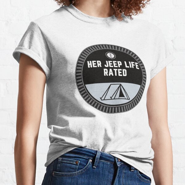 Her Jeep Life Trail Rated Hobby Badge - Camping Classic T-Shirt