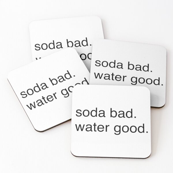 Item preview, Soda Bad Water Good designed and sold by radiantdark.