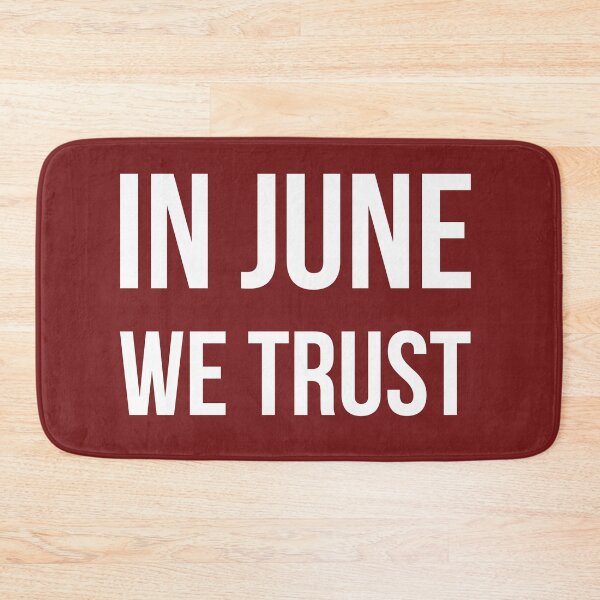 Item preview, In June We Trust designed and sold by Lemon Pepper.