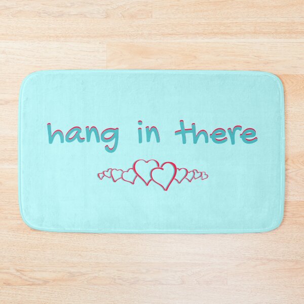 Item preview, 'Hang in There' for Art on a Mission designed and sold by OriginalArt4ME.