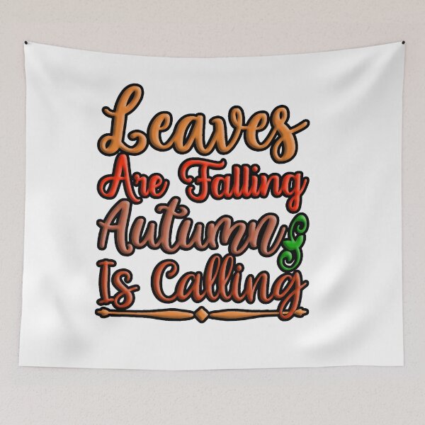 Item preview, Leaves are Falling Autumn Is Calling : Colorful Artistic Typography design designed and sold by Department61.