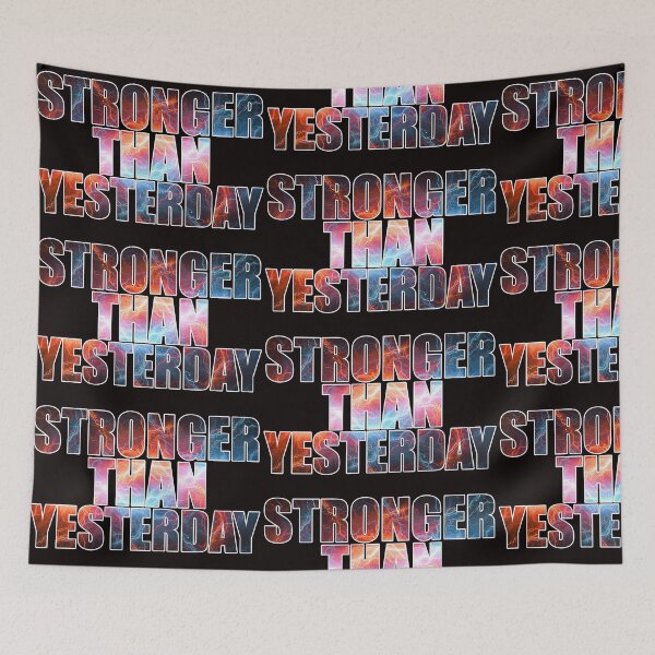 Item preview, Stronger Than Yesterday designed and sold by Awgie-Dawg.