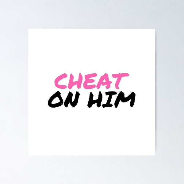 Item preview, Cheat on Him designed and sold by kendylmccartney.