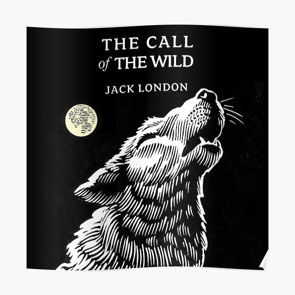 Call Of The Wild Posters Redbubble