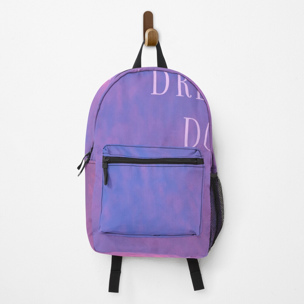 Dream It Do It on a backpack