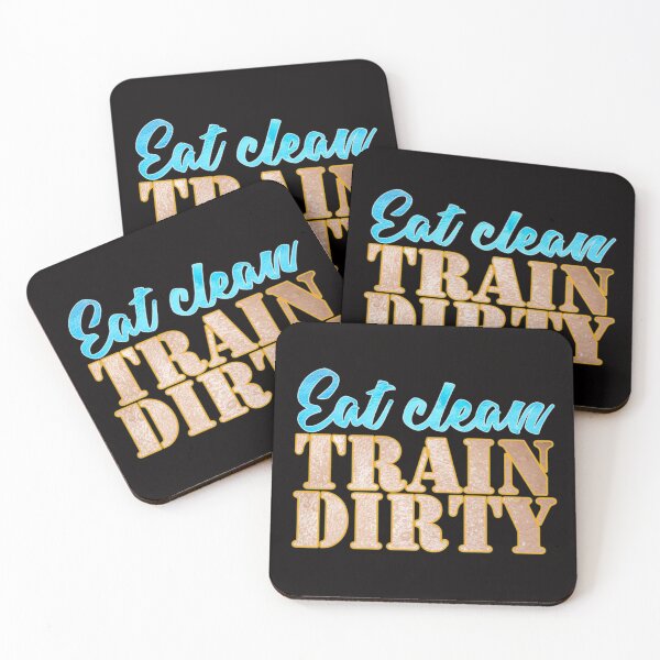 Item preview, Eat Clean Train Dirty designed and sold by Awgie-Dawg.