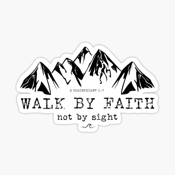 Walk By Faith Merch & Gifts for Sale | Redbubble