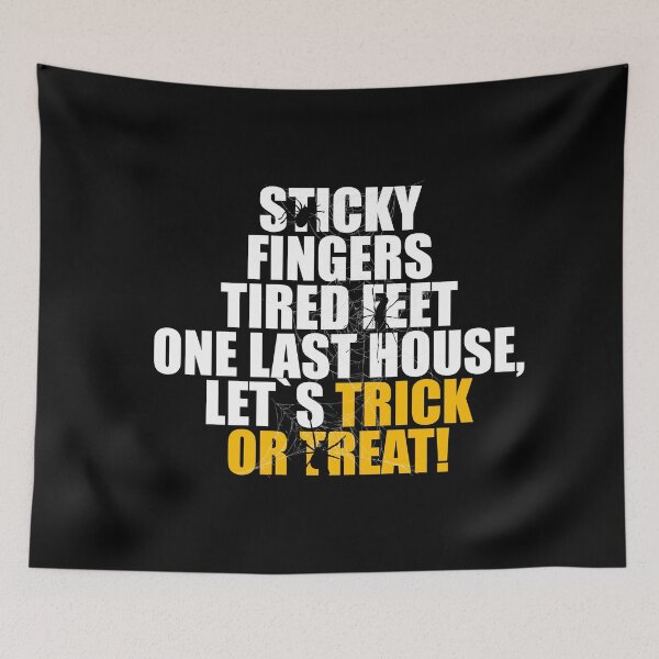 Item preview, Sticky fingers, tired feet, one last house, lets trick or treat designed and sold by Urosek.