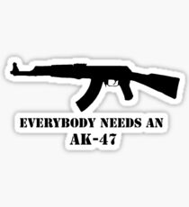 Everybody needs an AK Sticker