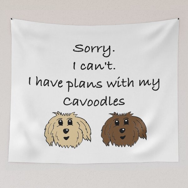Item preview, Sorry I can't I have plans with my cavoodles designed and sold by OodleWear.