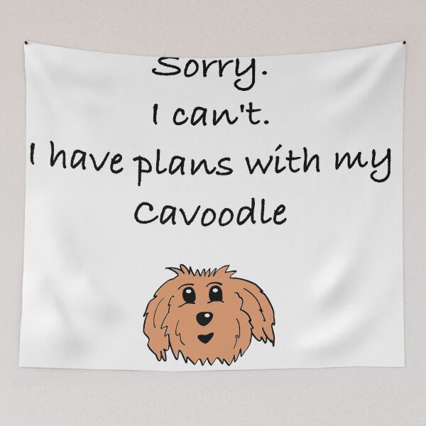 Item preview, Sorry I can't I have plans with my Cavoodle designed and sold by OodleWear.