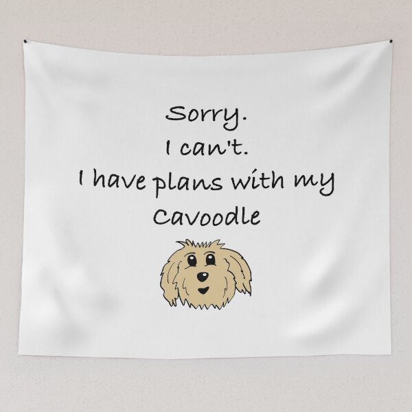 Item preview, Sorry I can't I have plans with my cavoodle designed and sold by OodleWear.