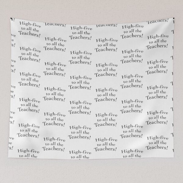 Item preview, High five to all the teachers! (awesome teacher gift) designed and sold by jazzydevil.