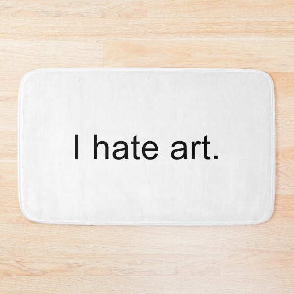 Item preview, I hate art designed and sold by Stenzy.