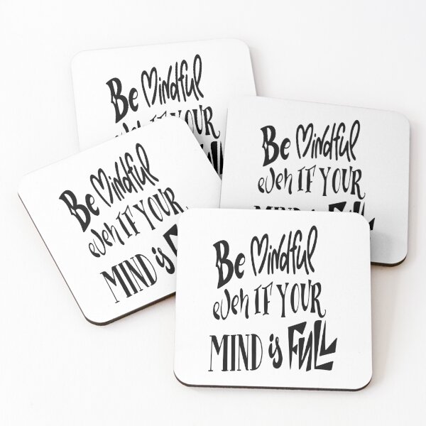 Item preview, Be Mindful Even If Your Mind Is Full Inspirational Quotes designed and sold by ProjectX23.