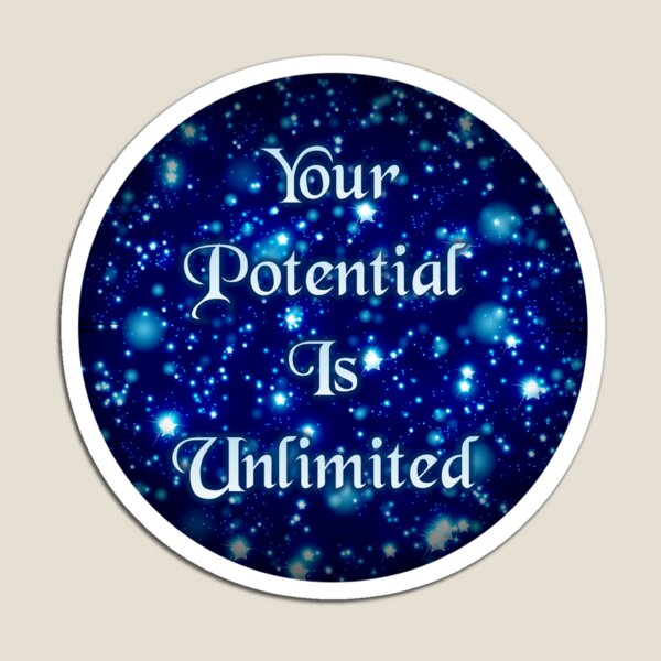 Your Potential Is Unlimited Magnet