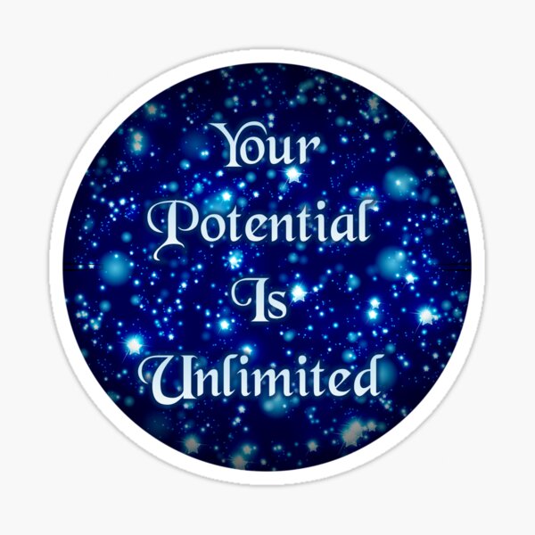 Your Potential Is Unlimited Sticker
