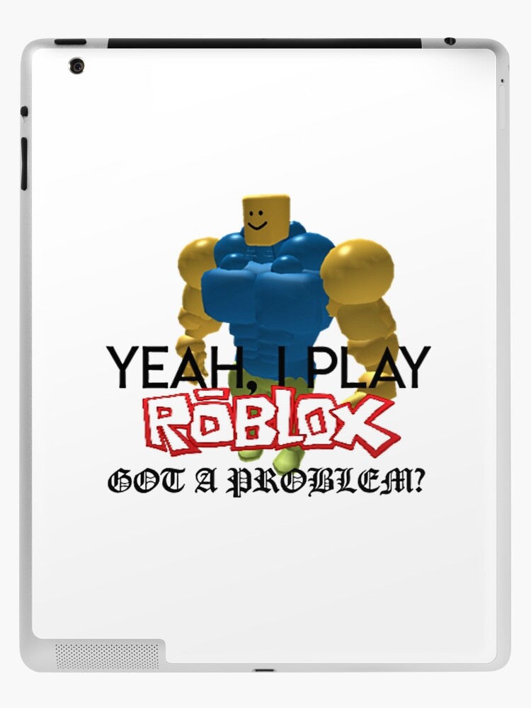Yeah I Play Roblox Ipad Case Skin By Whitewreath Redbubble - how to make clothes on roblox on a ipad