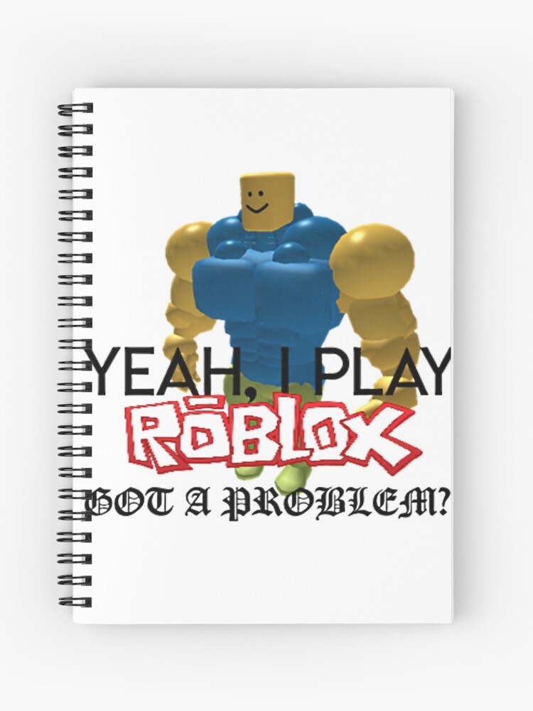 Yeah I Play Roblox Spiral Notebook By Whitewreath Redbubble - sad rock roblox