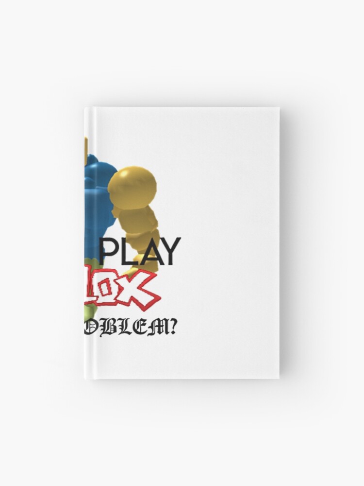 Yeah I Play Roblox Hardcover Journal By Whitewreath Redbubble - shrek be all up in roblox