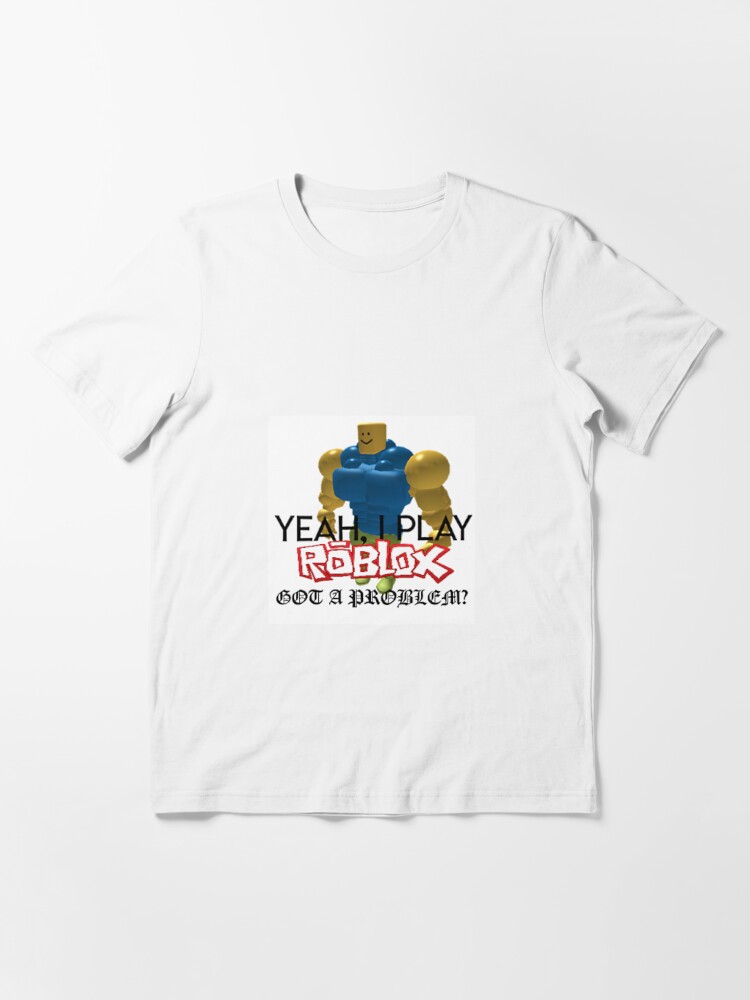 Yeah I Play Roblox T Shirt By Whitewreath Redbubble - roblox meme derby