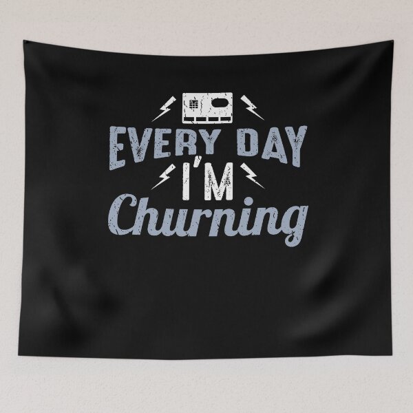 Item preview, Everyday I'm Churning designed and sold by EdifyEra.