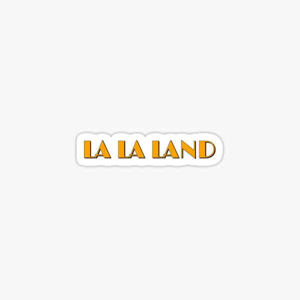 LA LA LAND  Sticker