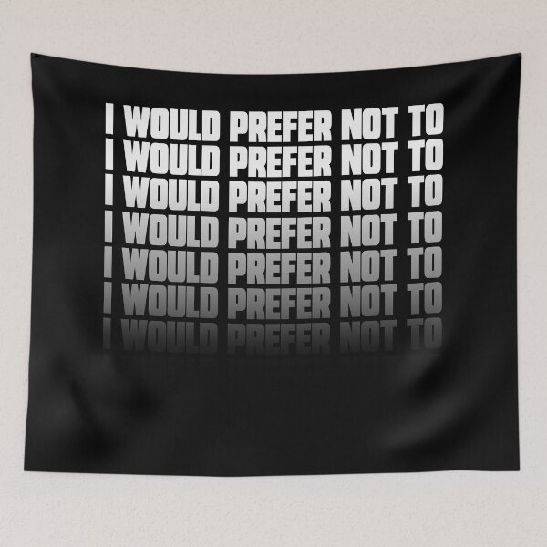 Item preview, I Would Prefer Not To designed and sold by HereticTees.