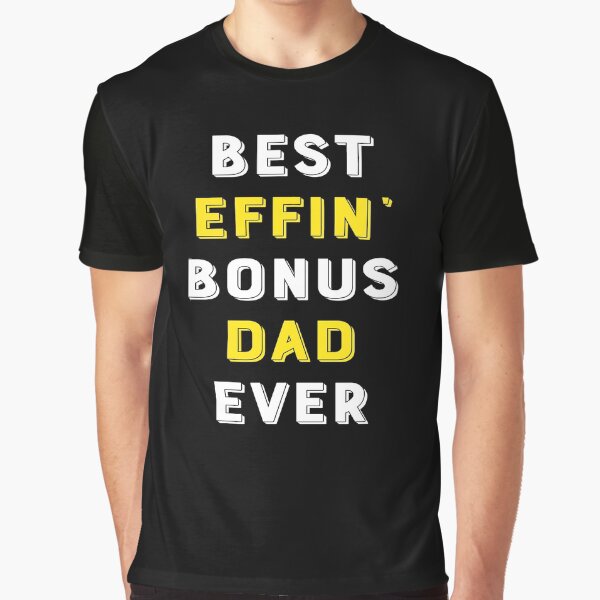Item preview, Funny Step Dad Best Effin Bonus Dad Ever designed and sold by BiagioDeFranco.